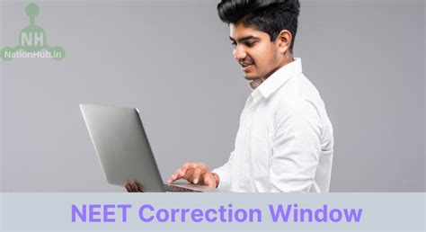 NEET Correction Window 2025 Last Date ‣ Process, What Can be Changed