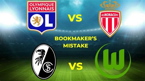 LYON VS MONACO FOOTBALL PREDICTIONS AND TIPS / FREIBURG VS WOLFSBURG BETTING TIPS AND ...