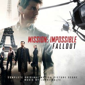 Mission: Impossible - Fallout Soundtrack Complete By Lorne Balfe