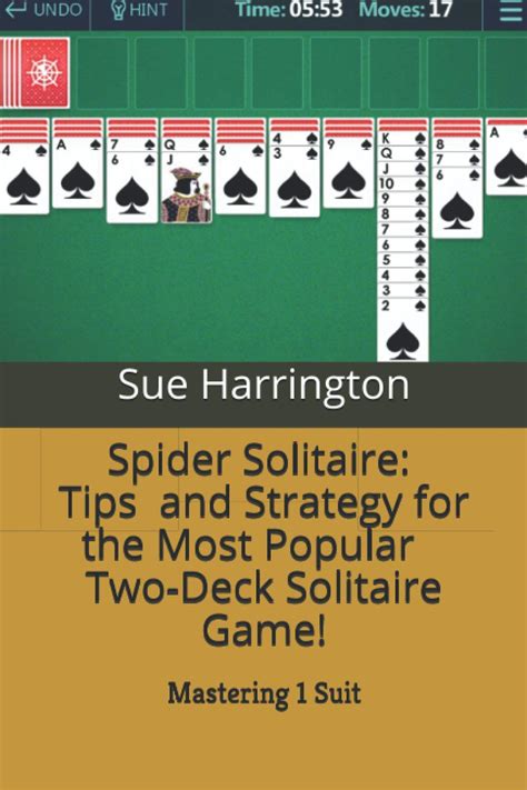 Spider Solitaire: Tips and strategy for the most popular two-deck ...