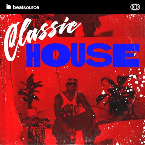 Classic House Playlist for DJs on Beatsource