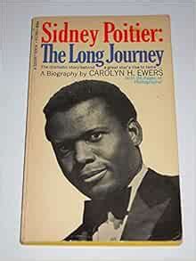 Sidney Poitier: The Long Journey (A Signet Book): Ewers, Carolyn H: Books