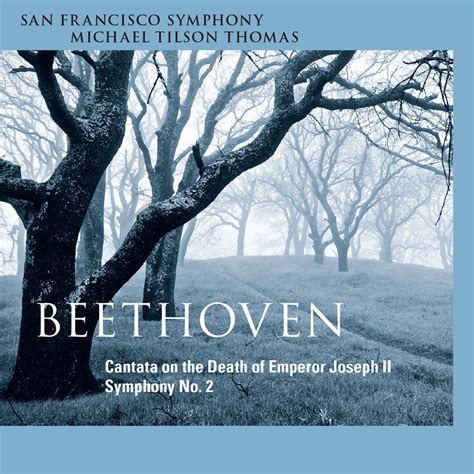 San Francisco Symphony; Michael Tilson Thomas, Beethoven: Cantata on ...