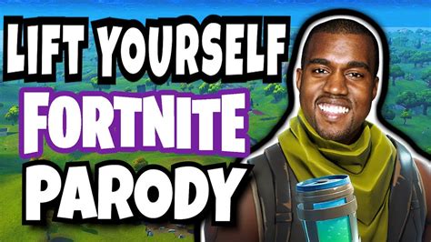 Kanye West- "LIFT YOURSELF" (Fortnite Parody) - YouTube