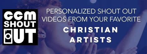 CCM Shout Out To Provide Fans “Cameo-Style” Video Service From Christian Artists – Music Matters ...