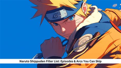 Naruto Shippuden Filler List: Episodes & Arcs You Can Skip