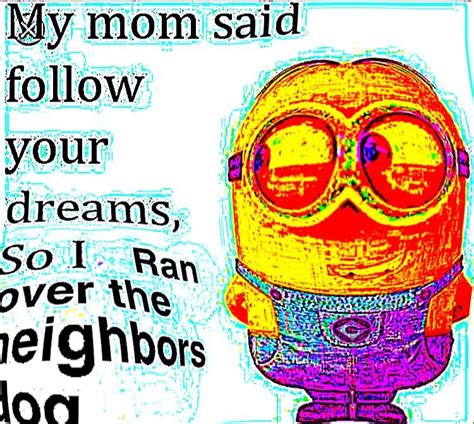 If a minion meme is dank and deep fried is it acceptable : r/memes