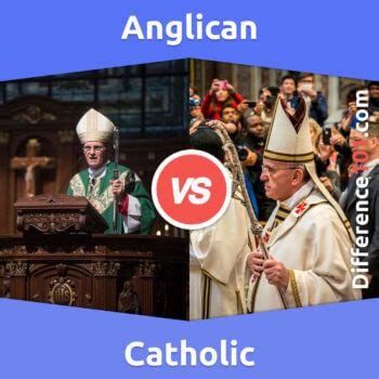 Anglican vs. Catholic: 6 Key Differences, Pros & Cons, Similarities | Difference 101