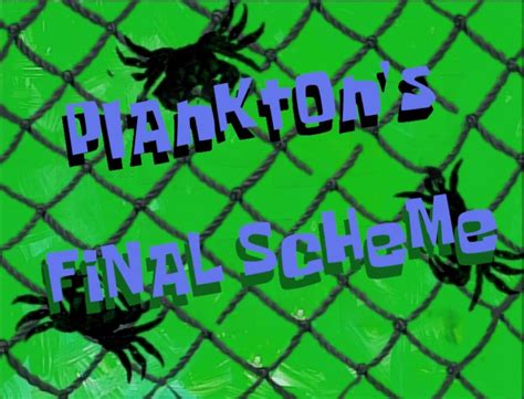 Plankton's Final Scheme | Spongebob Lost Episodes Official Wiki | Fandom