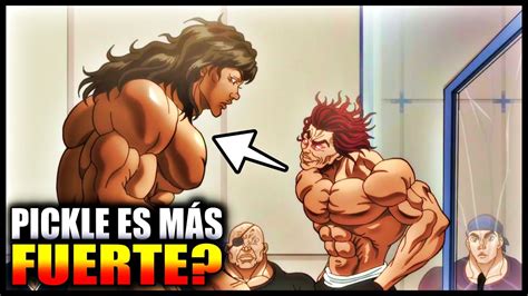 PICKLE SI ES MÁS FUERTE QUE YUJIRO Y ACÁ LA PRUEBA - BAKI HANMA TEMP 2 - BAKI DOU - YouTube