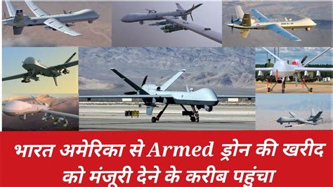 India inched closer to approving the purchase of armed drones from the ...