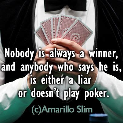 25 best images about Poker Quotes on Pinterest | Plays, The high and Poker table