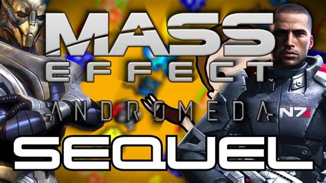 MASS EFFECT ANDROMEDA SEQUEL?!?! - YouTube