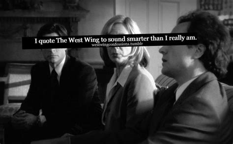 West Wing Confessions | West wing, Wings tv, Nerd love