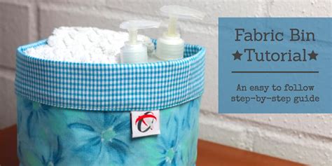 Fabric Bin Tutorial - an easy step-by-step guide