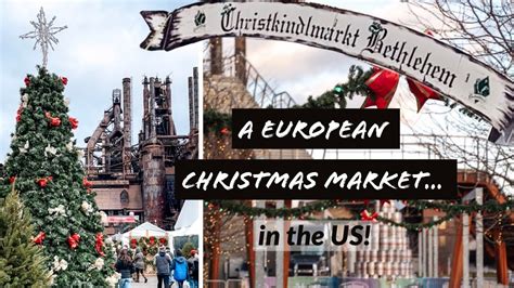 A European Christmas Market in the States! | Christkindlmarkt Bethlehem - YouTube