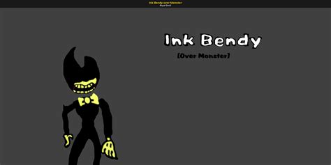 Ink Bendy over Monster [Friday Night Funkin'] [Mods]