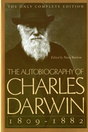 The Autobiography of Charles Darwin | Charles Darwin, Nora Barlow | W ...