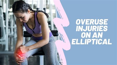 Overuse Injuries on an Elliptical Workout! - YouTube