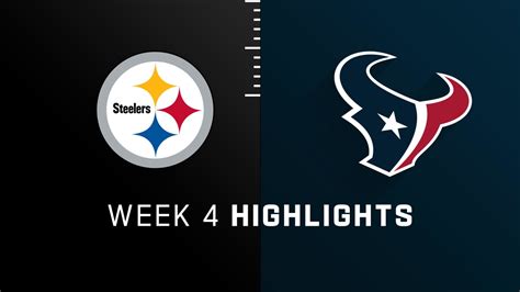 Pittsburgh Steelers vs. Houston Texans highlights | Week 4