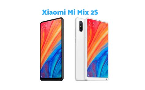 Here comes the Official Features & Specs of Xiaomi Mi Mix 2S - PhoneWorld