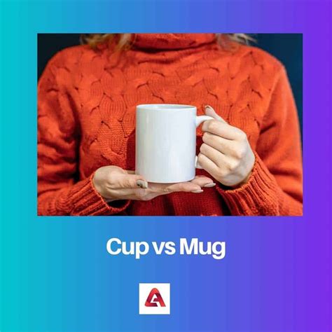 Cup vs Mug: Difference and Comparison