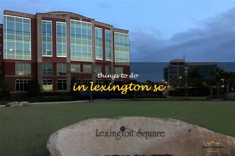 12 Fun Things To Do In Lexington, Sc | QuartzMountain