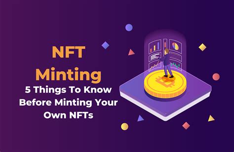 NFT Minting: 5 Things to Know before Minting Your Own NFTs