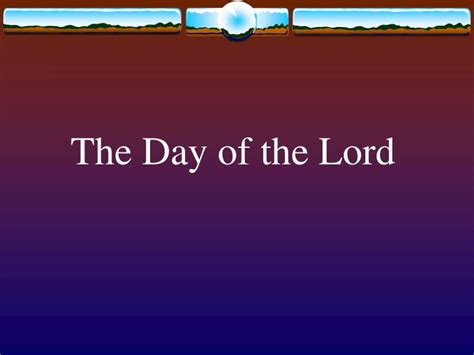 PPT - The Day of the Lord PowerPoint Presentation, free download - ID:1433885