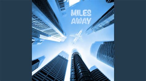 Miles Away - YouTube Music