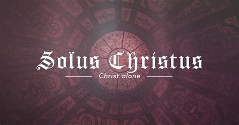 Reformation Solus Christus Still | Still Background