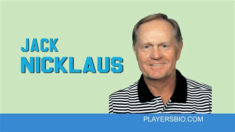 82 Motivating Jack Nicklaus Quotes - Players Bio