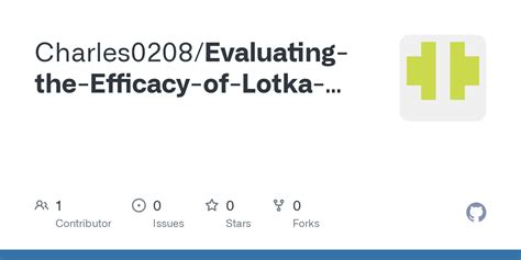 GitHub - Charles0208/Evaluating-the-Efficacy-of-Lotka-Volterra ...