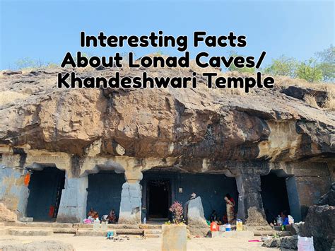 Lonad Caves & Khandeshwari Temple - Interesting Facts to Know