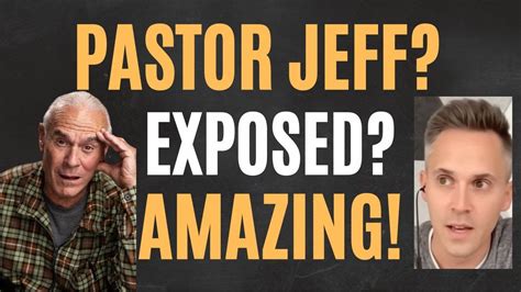 Pastor Jeff! Exposed? Amazing! - YouTube