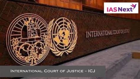 International Court of Justice – ICJ: Current Affairs