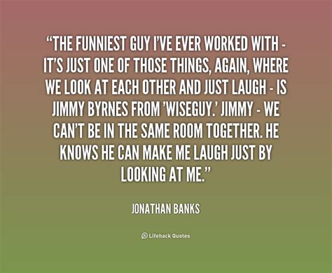 Jonathan Banks Quotes. QuotesGram