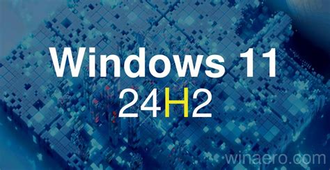 Microsoft released ISO images for Windows version 24H2