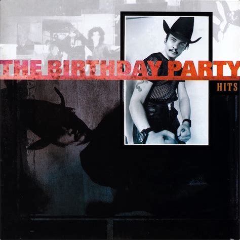 The Birthday Party - Hits Lyrics and Tracklist | Genius