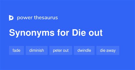 Die Out synonyms - 123 Words and Phrases for Die Out