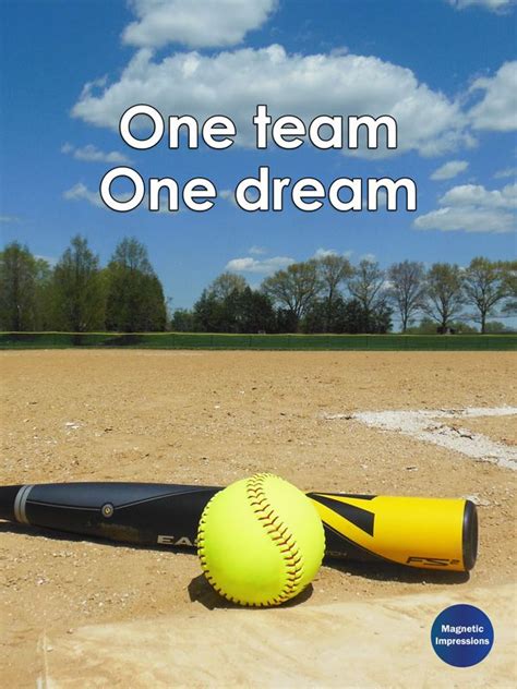 "One team, one dream." An inspirational softball quote to brighten your ...