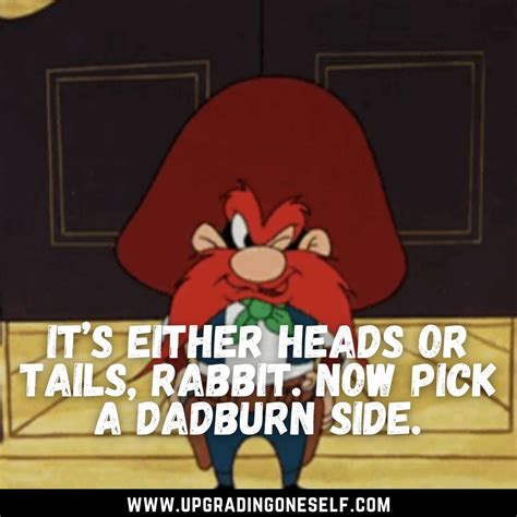 Yosemite Sam quotes (2) - Upgrading Oneself