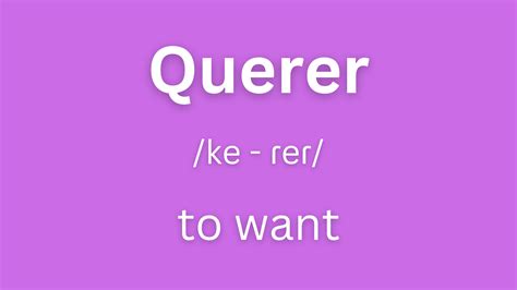 Querer Conjugation | How to Conjugate Querer in Spanish - Langoly