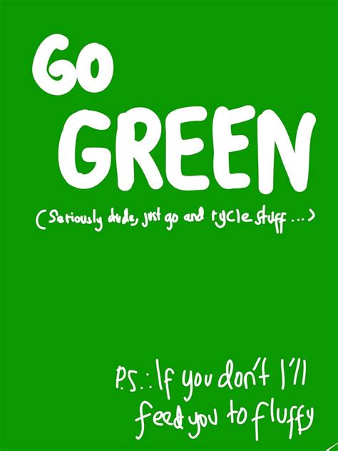 Quotes About Going Green. QuotesGram