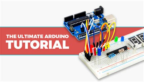 The Ultimate Arduino Tutorial