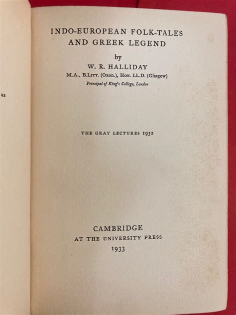 Indo-European Folk-Tales and Greek Legend. The Grey Lectures 1932. by Halliday, W R:: Good ...