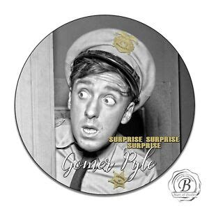 Mayberry NC Gomer Pyle Surprise Surprise Surprise 11.75" Circle Aluminum Sign | eBay