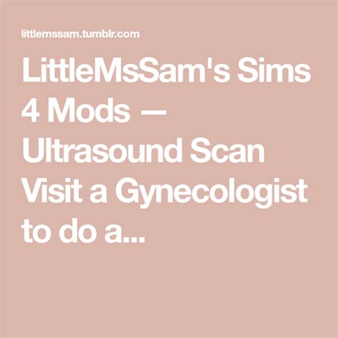 LittleMsSam's Sims 4 Mods — Ultrasound Scan Visit a Gynecologist to do a... | Sims 4 mods ...