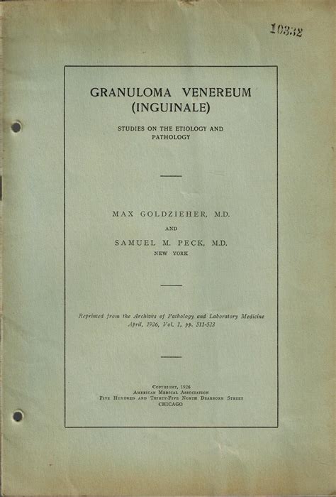 Granuloma Venereum (Inguinale) - Studies on the Etiology and Pathology by Max Goldzieher MD and ...