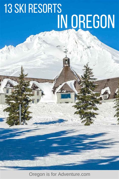 13 Ski Areas & Ski Resorts in Oregon For Winter Fun